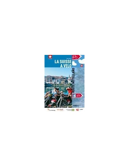 La Suisse volume 5, Route Mittelland